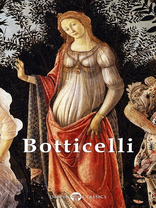 Title details for Complete Works of Sandro Botticelli (Delphi Classics) by Sandro Botticelli - Available